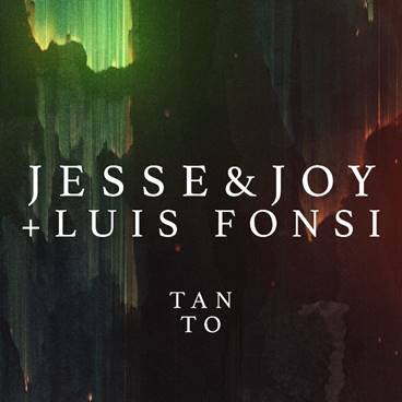 Jesse & Joy, Luis Fonsi